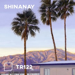 TR122 - TANK Podcast February - Shinanay