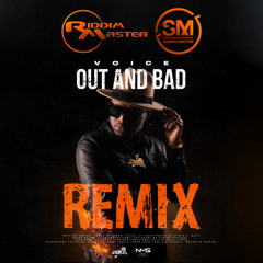 Out & Bad (Scratch Master x Riddim Master Remix) (Soca 2022)