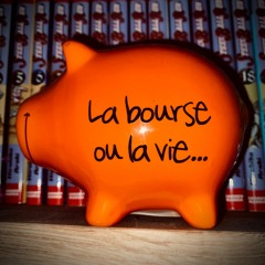 erykos & rsvl - La bourse ou la vie...