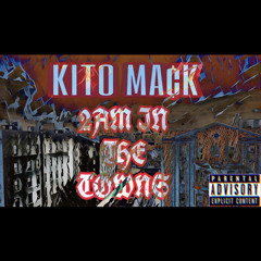 Kito Mack - 2AM IN THE TOWNS