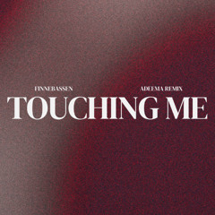 Finnebassen - Touching Me (Adeema Remix)