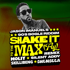Shake It To The Max (Jason Imanuel's 90's Bogle Riddim)