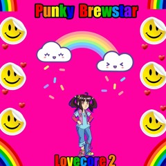 Punky Brewstar Lovecore 2
