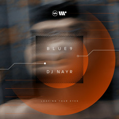 FLOW146: Blue9, DJ Nayr - Looking Your Eyes