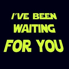 I've been waiting for You