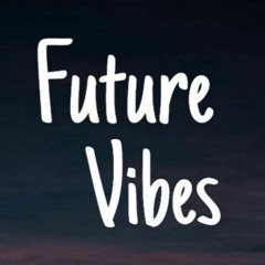 Future Vibes - (CDB)