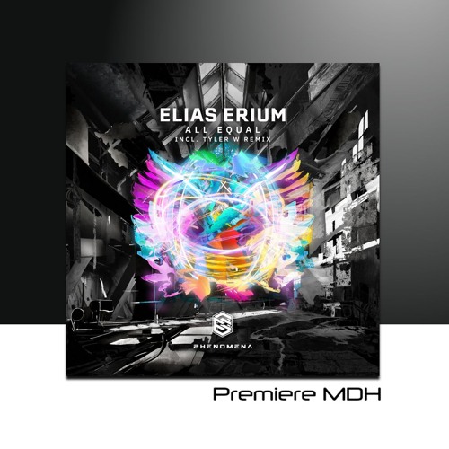PREMIERE: Elias Erium - All Equal [Phenomena]