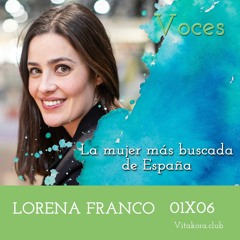 Voces | 01X06 | Lorena Franco | Todos buscan a Nora Roy