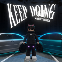 KEEP DOING W/ EOAUCI (OFFICIAL AUDIO)