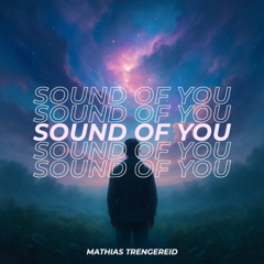 Sound of You