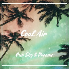 Our Sky & Dreams