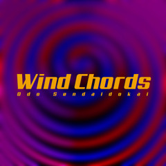 Wind Chords (Back to the 70ies) - Odo Sendaidokai