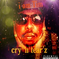 " Cry 'n Tear'z "