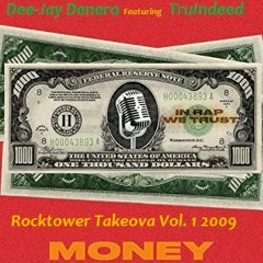 Money Dee-Jay Denero Featuring TruIndeed Rocktower Takeova Vol. 1