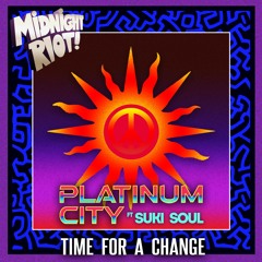 Platinum City feat Suki Soul - Time For A Change (teaser)