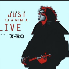 X-Ro Just Wanna Live Jam Live FX