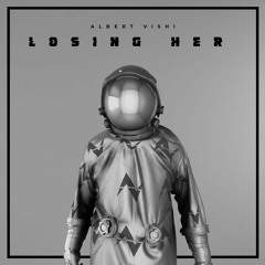 Albert Vishi - Loosing Her