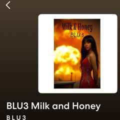 BLU3– Milk & Honey