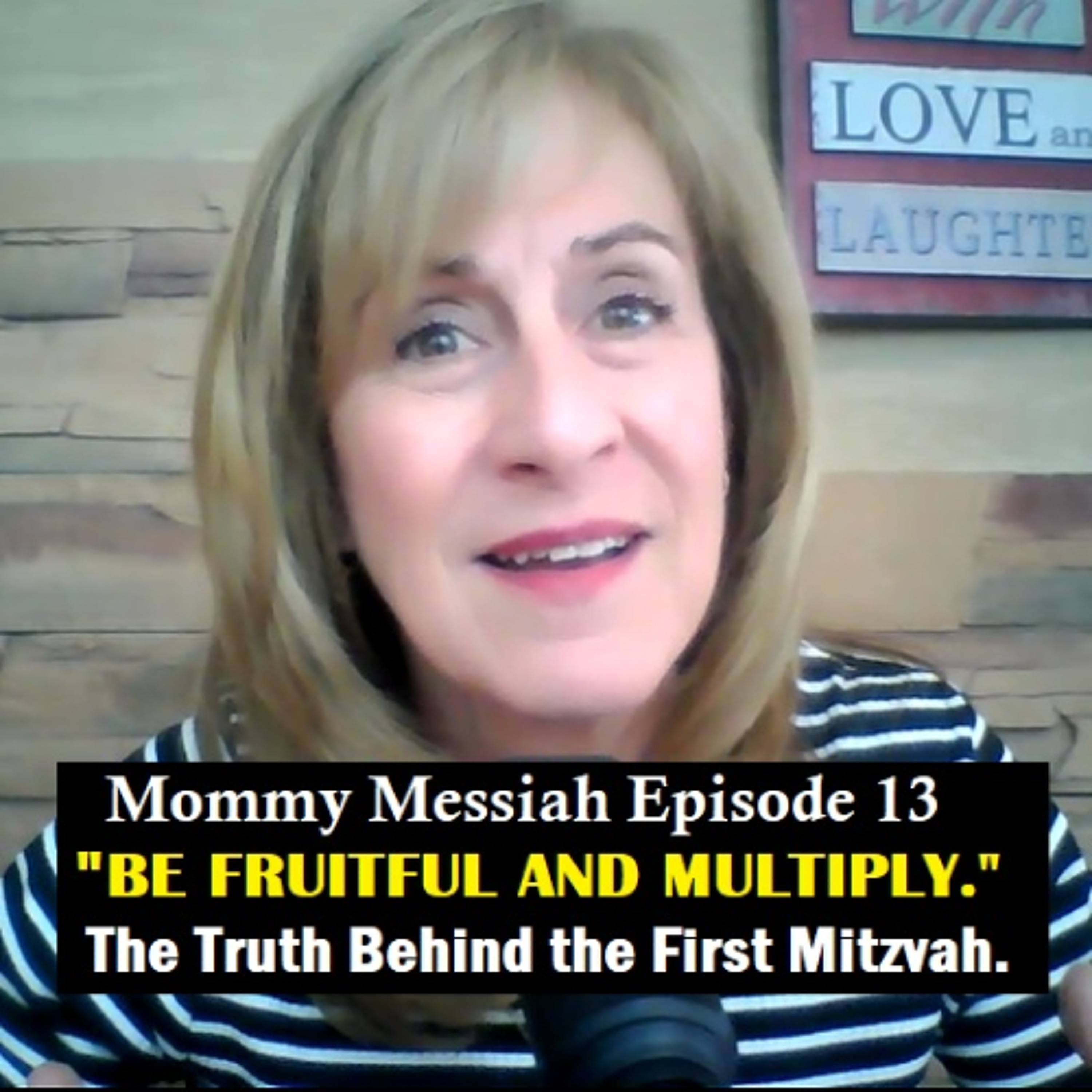 Mommy Messiah Episode 13 – “BE FRUITFUL AND MULTIPLY.” The Truth Behind the First Mitzvah. episode artwork