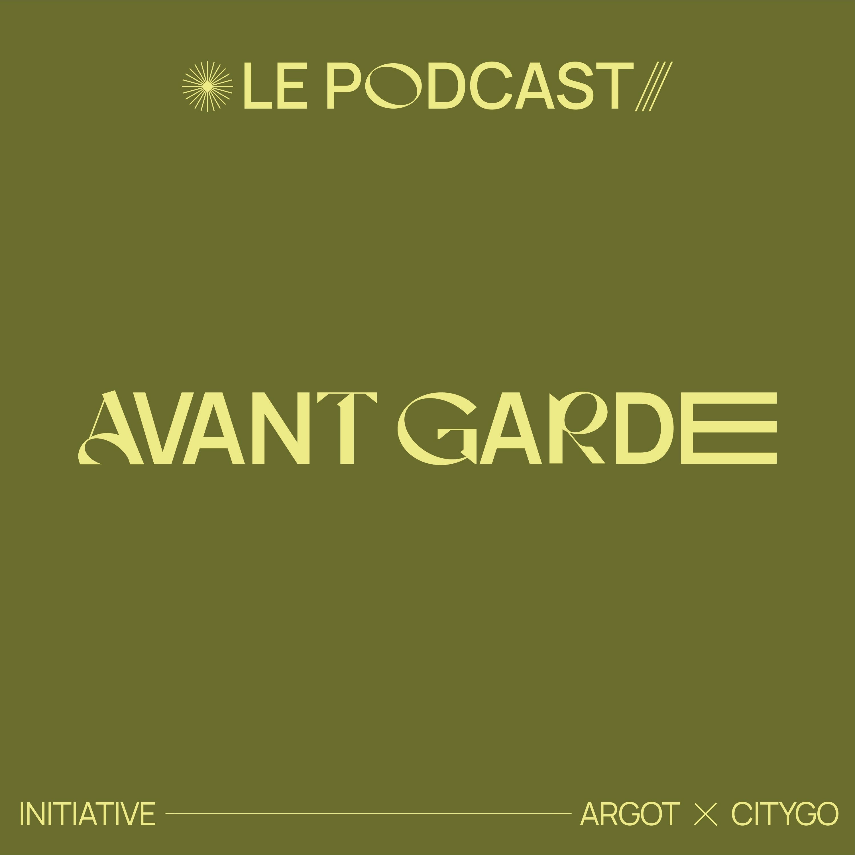 Avant - Garde - Youssouf Fofana - Argot x Citygo episode artwork