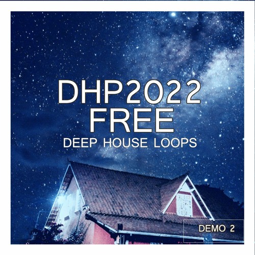 Free Deep House Loops Pack DHP2022 - Free Download - Read Description!!! D2