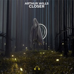 Arthur Wills - Closer