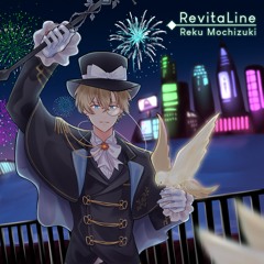 RevitaLine / Reku Mochizuki【#SparkLine】
