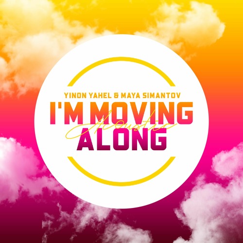 I'm Moving Along  - Live Acoustic Session (ft. Maya Simantov)