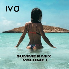 SUMMER MIX VOLUME 1 - IVO
