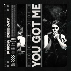 Proa Deejay - You Got Me [OUT NOW]