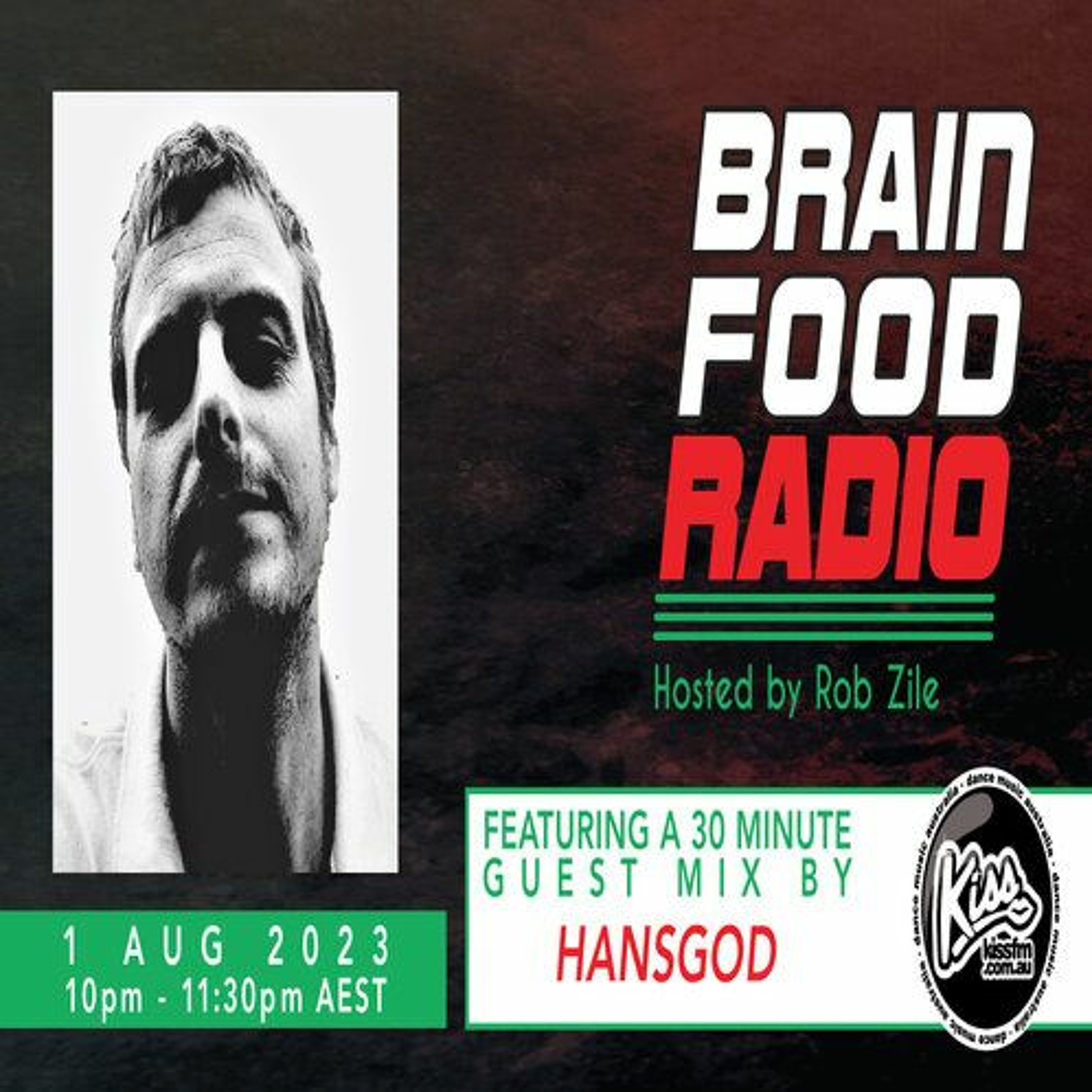 Brain Food Radio hosted by Rob Zile/KissFM/01-08-23/#2 HANSGOD (GUEST MIX) episode artwork