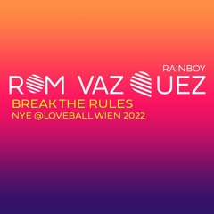 Break The Rules - Loveball_NYE_2022