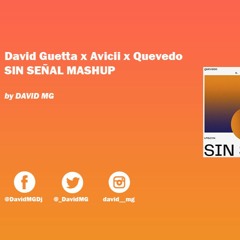 David Guetta X Avicii X Quevedo - SIN SEÑAL MASHUP DAVID MG