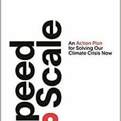 Read* Speed & Scale: An Action Plan for Solving Our Climate Crisis Now