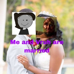 Xbox unc and Vruh marriage.. (feat Vruh)