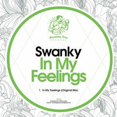 SWANKY - In My Feelings [ST236] Smashing Trax / 30th September 2022