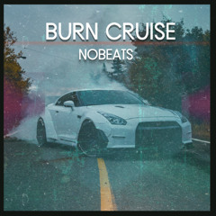 Burn Cruise
