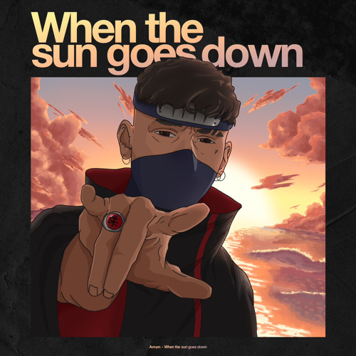 AMØN - WHEN THE SUN GOES DOWN [FREE DL]