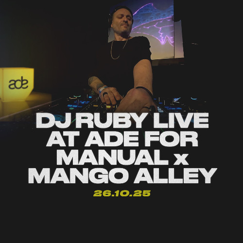 DJ Ruby Live at ADE 2025 for Manual x Mango Alley, Amsterdam 26.10.25