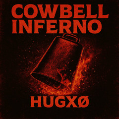 HUGXØ - COWBELL INFERNO