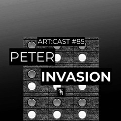 art:cast °85 | Peter Invasion