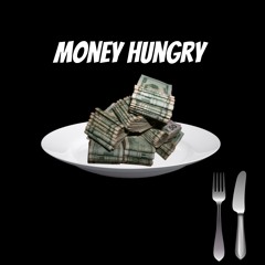 Money Hungry FST