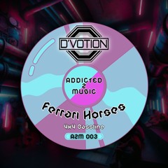 D'votion - Ferrari Horses (DBE Bassline Remix) FREE DL