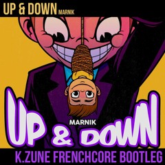 Marnik - Up Down(K.zune Frenchcore Bootleg)
