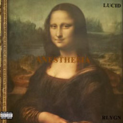 Anesthesia (feat. RLYGN)