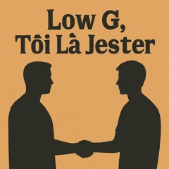 Low G I'm the JESTER written by Phillip Thomas