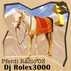 Pferdi Radio 03 by Dj Rolex3000