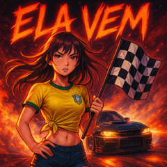 ELA VEM