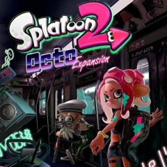 Splatoon 2 Octo Expansion OST Reaching the Surface