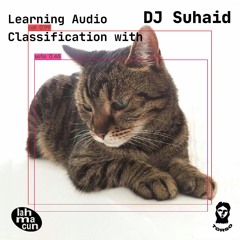 Learning Audio Classification (www.lahmacun.hu)